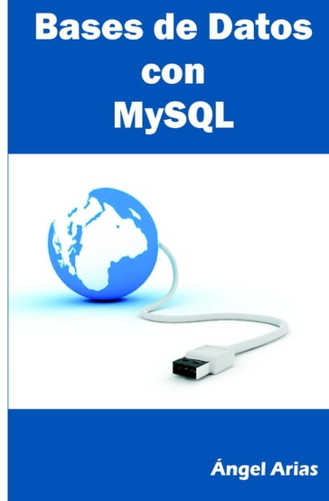 Bases de Datos MySQL - Ángel Arias