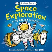 Basher Basics: Space Exploration