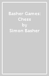 Basher Games: Chess