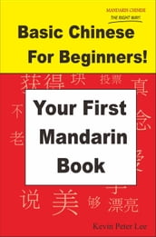 Basic Chinese For Beginners! Your First Mandarin Book