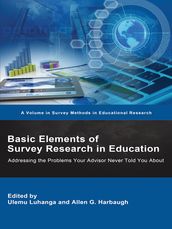 Basic Elements of Survey Research in Education