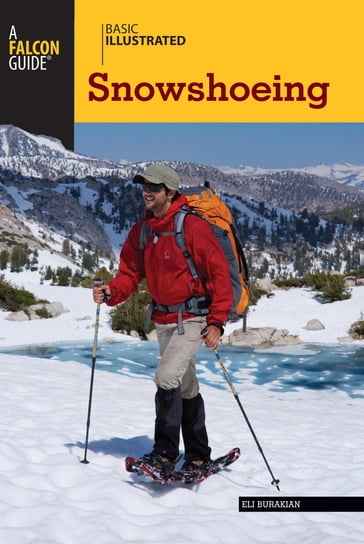 Basic Illustrated Snowshoeing - Eli Burakian