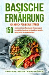 Basische Ernährung Kochbuch für Berufstätige