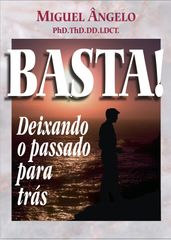 Basta! Deixando o Passado Para Trás