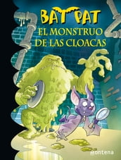 Bat Pat 5 - El monstruo de las cloacas