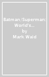 Batman/Superman: World s Finest Vol. 3: Elementary