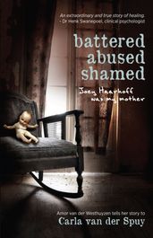 Battered, abused, shamed