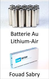 Batterie Au Lithium-Air