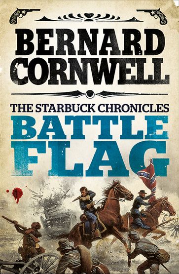 Battle Flag (The Starbuck Chronicles, Book 3) - Bernard Cornwell