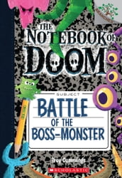 Battle of the Boss-Monster: A Branches Book (The Notebook of Doom #13)