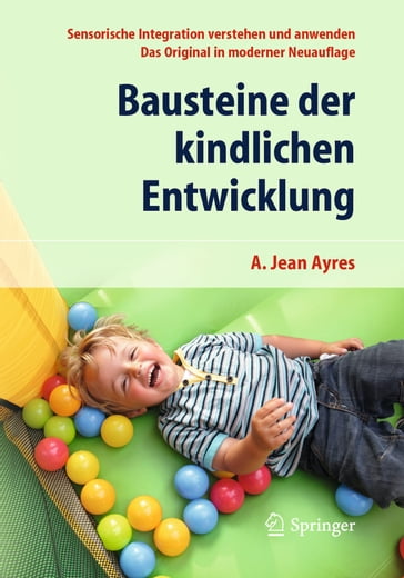 Bausteine der kindlichen Entwicklung - A. Jean Ayres