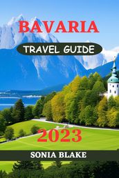 Bavaria Travel Guide 2023