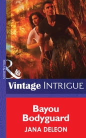 Bayou Bodyguard (Shivers (Intrigue), Book 12) (Mills & Boon Intrigue)