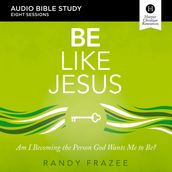 Be Like Jesus: Audio Bible Studies