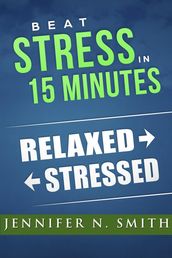 Beat Stress In 15 Minutes