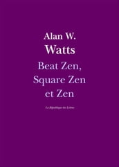 Beat Zen, Square Zen et Zen