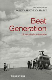 Beat generation. L inservitude volontaire