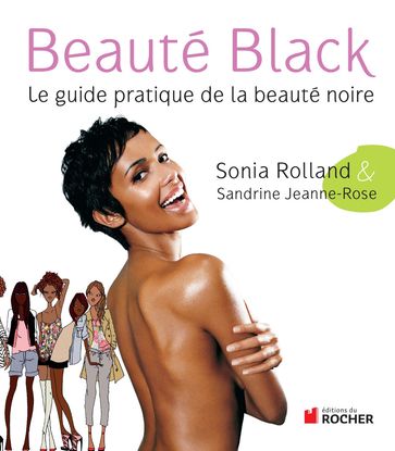 Beauté Black - Sandrine Jeanne-Rose - Sonia Rolland