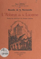 Beautés de la Normandie : L abbaye de la Lucerne