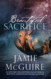 Beautiful Sacrifice: A Novel