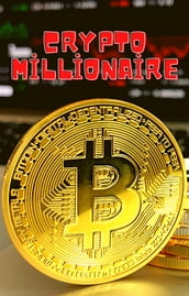 Become a millionaire with cryptocurrencies!