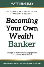 Becoming Your own Wealth Banker