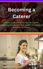 Becoming a Caterer: