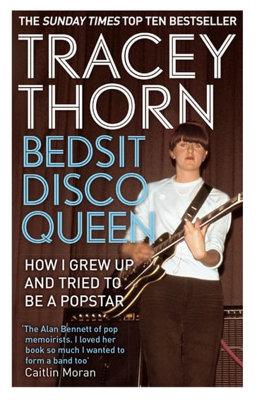 Bedsit Disco Queen - Tracey Thorn