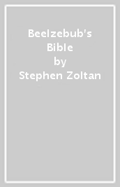 Beelzebub s Bible