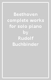 Beethoven complete works for solo piano