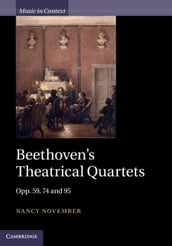 Beethoven s Theatrical Quartets