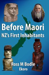 Before Maori: NZ s First Inhabitants