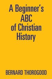 A Beginner S Abc of Christian History