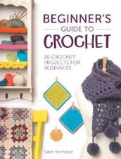 Beginner S Guide to Crochet