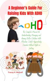 A Beginner s Guide For Raising Kids With ADHD