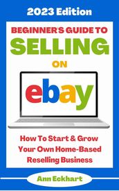 Beginner s Guide To Selling On Ebay: 2023 Edition