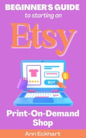Beginner s Guide To Starting An Etsy Print-On-Demand Shop