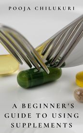 A Beginner s Guide To Using Supplements