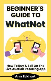 Beginner s Guide To WhatNot: How To Buy & Sell On The Live Auction Reselling App