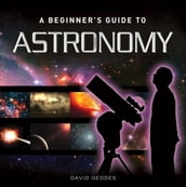 A Beginner s Guide to Astronomy