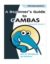 Beginner s Guide to Gambas, Revised Edition