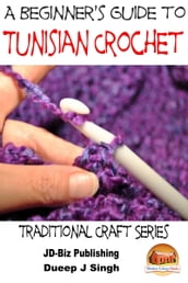 A Beginner s Guide to Tunisian Crochet