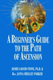 A Beginner s Guide to the Path of Ascension