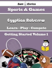 A Beginners Guide to Egyptian Ratscrew (Volume 1)