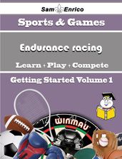 A Beginners Guide to Endurance racing (Volume 1)