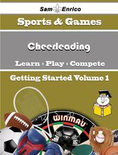 A Beginners Guide to Cheerleading (Volume 1)
