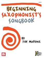 Beginning Saxophonist s Songbook