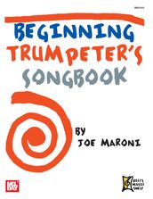 Beginning Trumpeter s Songbook