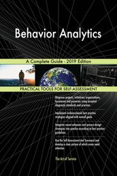 Behavior Analytics A Complete Guide - 2019 Edition