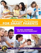 Behavior Techniques for Smart Parents Prem. Edition